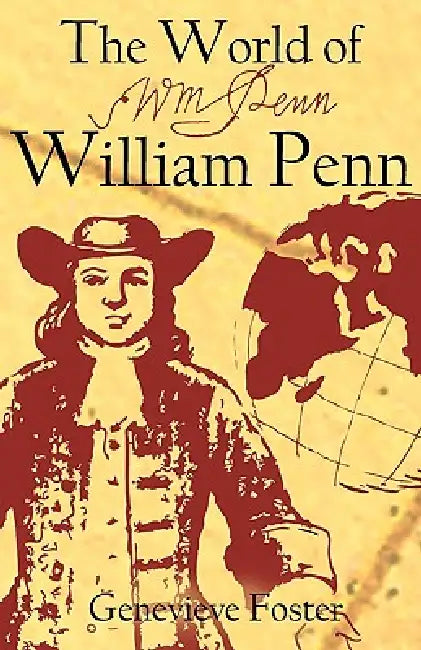 The World of William Penn by Genevieve Foster, Rea C. Berg