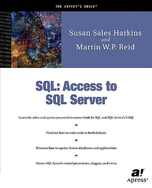 Access SQL to SQL Server Desktop Edition and Beyond by Susan Sales Harkins