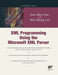 XML Programming Using the Microsoft XML Parser by Wei-Meng Lee