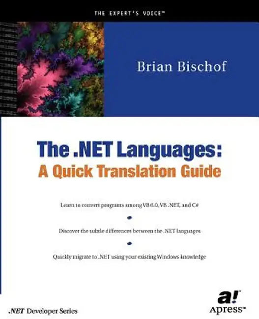 The .Net Languages: A Quick Translation Guide by Brian Bischof