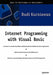 Internet Programming with Visual Basic by Budi Kurniawan