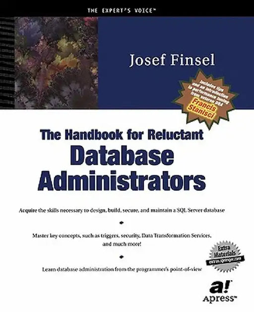 The Handbook for Reluctant Database Administrators by Josef Finsel