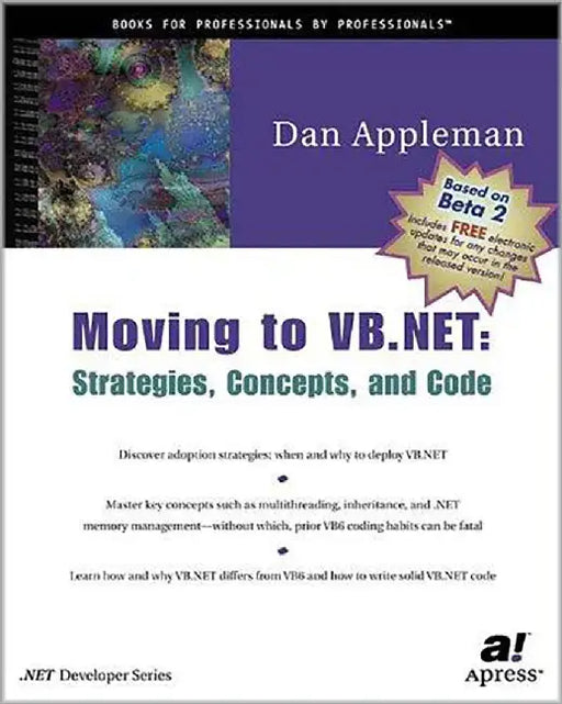 Moving To Vb.Net: Strategies Concepts and Code by Dan Appleman