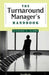 The Turnaround Manager's Handbook by Richard S. Sloma