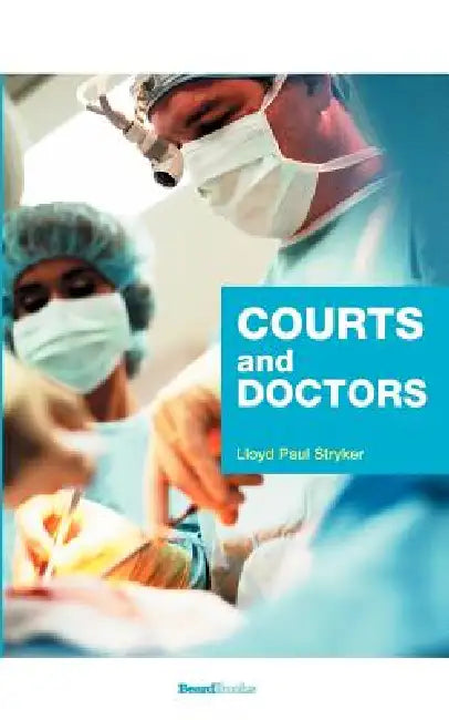 Courts and Doctors by Lloyd Paul Stryker
