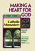 Making a Heart for God: A Week Inside a Catholic Monastery by Dianne Aprile