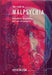The Road to Malpsychia: Humanistic Psychology and Our Discontents by Joyce Milton