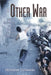 The Other War: Israelis, Palestinians and the Struggle for Media Supremacy by Stephanie Gutmann