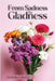 From Sadness to Gladness by Grace, Victoria