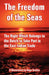 The Freedom of the Seas: The Right Which Belongs to the Dutch to Take Part in the East Indian Trade by Hugo Grotius, James Brown Scott