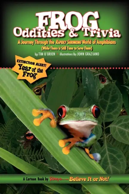 Ripley's Believe It or Not Frog Oddities & Trivia by Tim O'Brien, John Graziano