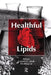 Healthful Lipids by Casimir C. Akoh