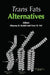 Trans Fat Alternative by Dharma R. Kodali, Gary R. List