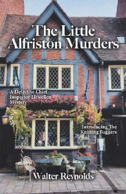 The Little Alfriston Murders: A Detective Chief Inspector Llewellen Mystery by Walter Reynolds