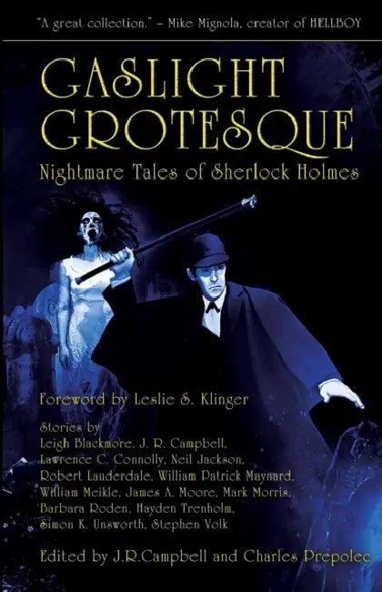 Gaslight Grotesque: Nightmare Tales of Sherlock Holmes by Jeff Campbell, Charles Prepolec