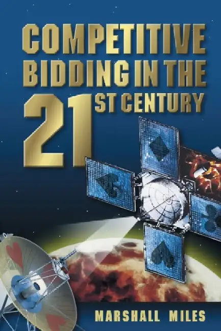 Competitive Bidding in the 21st Century by Marshall Miles