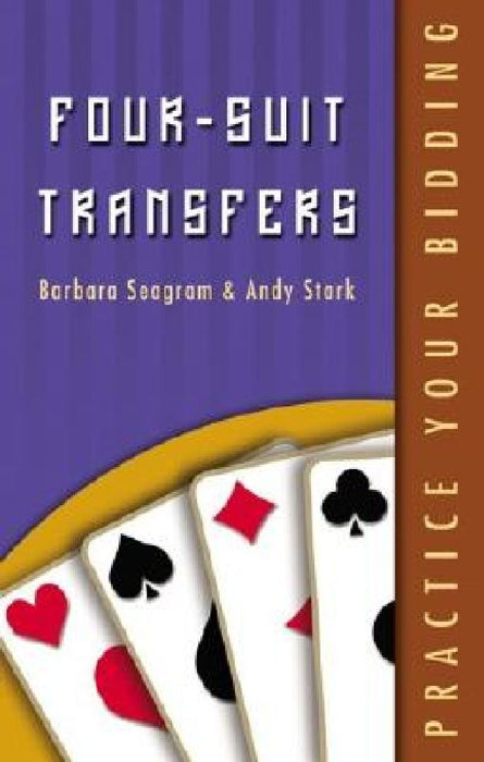 Practice Your Bidding: Four-suit Transfers by Barbara Seagram