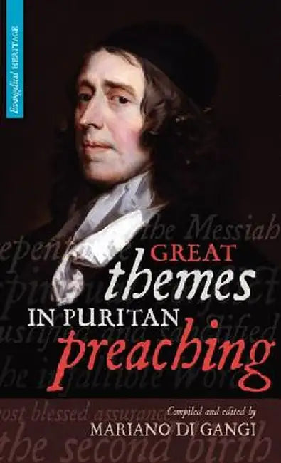 Great Themes in Puritan Preaching (Hardcover) by M. Di Gangi