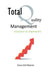 Total Quality Management - A System to Implement by Gana Kiritharan