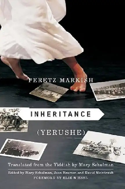 Inheritance (Yerushe) by Peretz Markish, Mary Schulman