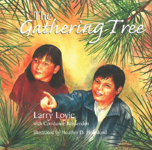 The Gathering Tree by Larry Loyie