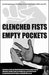 Clenched Fists, Empty Pockets: True Life Experiences of Working-Class Activists in the Middle-Class Left... by Fredric Carlsson-Anderson, Atilla Piskin, Gabriel Kuhn