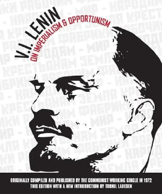 On Imperialism & Opportunism by V. I. Lenin