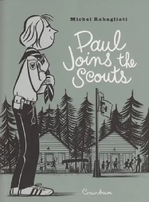 Paul Joins the Scouts by Michel Rabagliati
