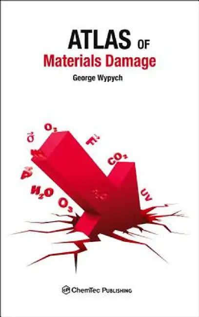 Atlas Of Material Damage by George Wypych