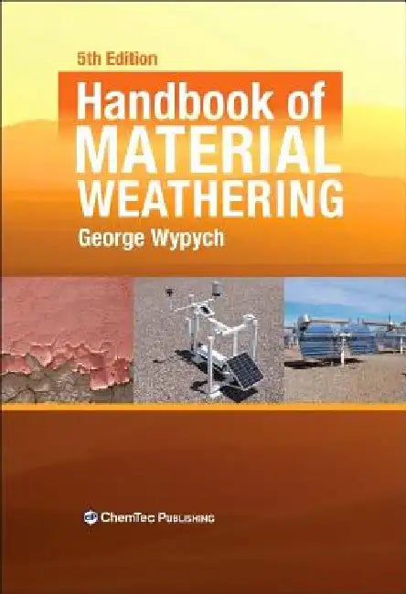 Handbook of Material Weathering by George Wypych