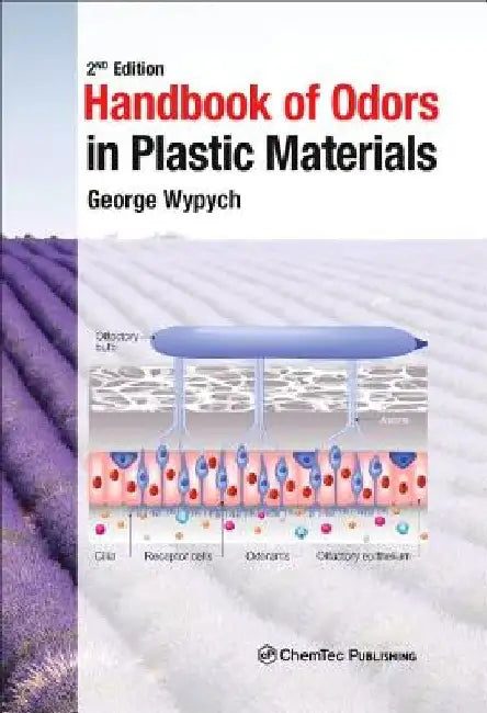 Handbook of Odors in Plastic Materials by George Wypych