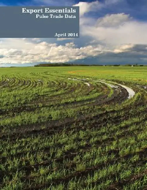 Export Essentials: April 2014: Pulse Trade Data by Liam Clancey