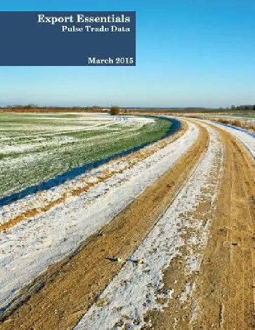 Export Essentials: March 2015: Pulse Trade Data by Liam Clancey
