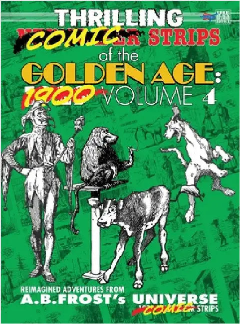 Thrilling Newspaper Strips of the Golden Age, 1929 Volume 4 (Hardcover) by Frost, A. B.