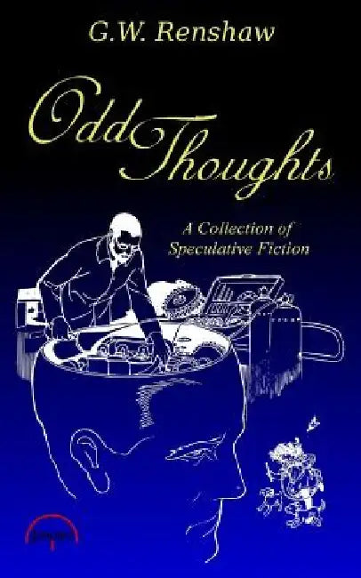 Odd Thoughts by G. W. Renshaw