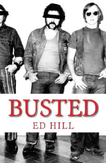 Ed Hill: Busted by Ed Hill