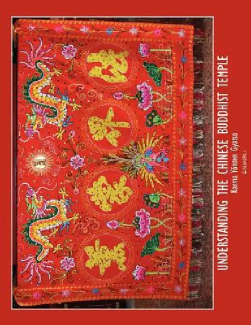 Understanding the Chinese Buddhist Temple by Karma Yonten Gyatso