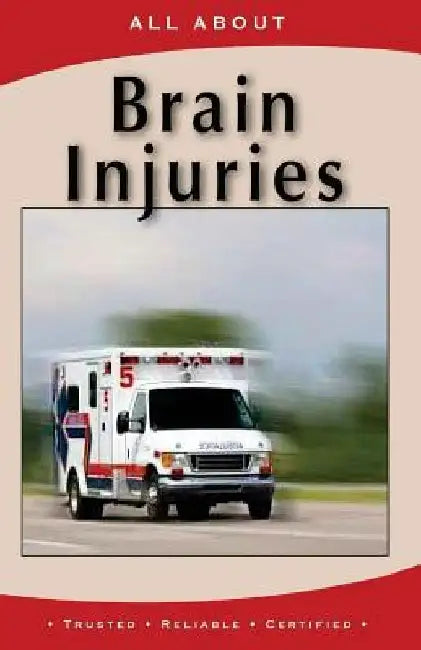 All About Brain Injuries by Laura Flynn M. B. a.