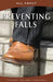All About Preventing Falls by Laura Flynn M. B. a.