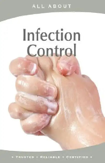 All About Infection Control by Laura Flynn M. B. a.