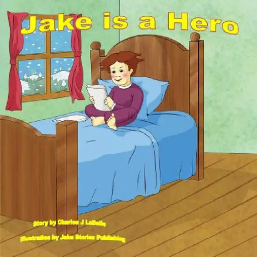 Jake is a Hero by Jake Stories Publishing