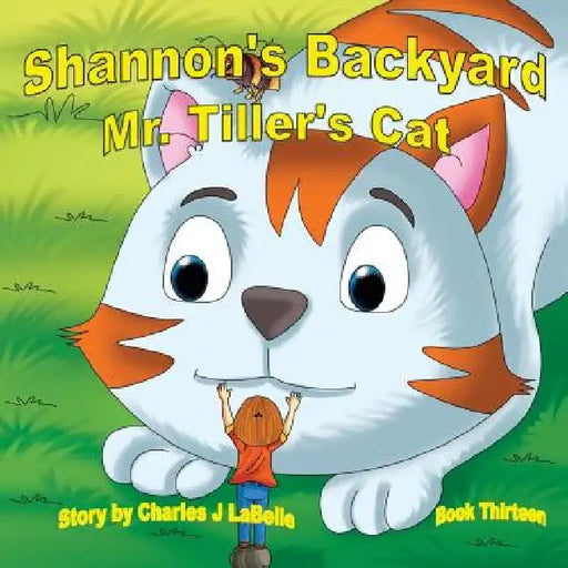 Shannon's Backwayd Mr. Tiller's Cat Book Thirteen by Jake Stories Publishing