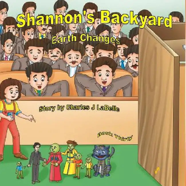 Shannon's Backyard Earth Changes Part Five by Jake Stories Publishing