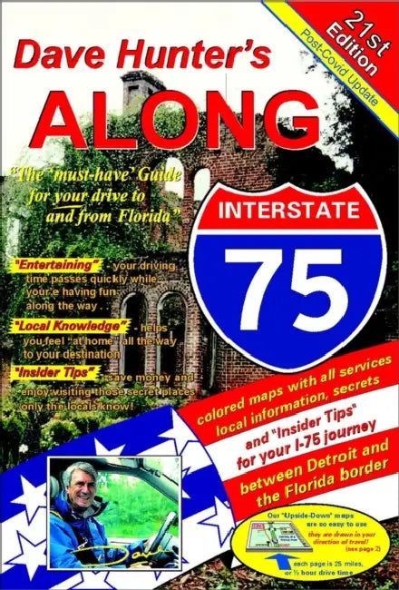 Along Interstate-75, 21st Edition: The Must Have Guide for Your Drive to and from Floridavolume 21 by Kathy Hunter, Dave Hunter
