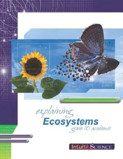 Explaining Ecosystems: Student Exercises and Teacher Guide for Grade Ten Academic Science by Jim Ross