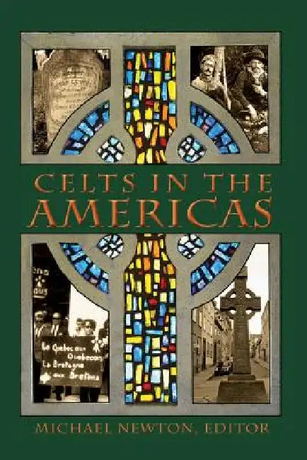 Celts in the Americas by Michael Newton
