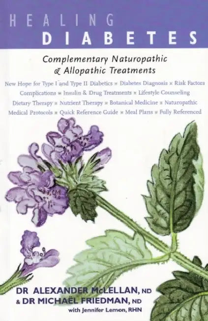 Healing Diabetes: Complementary Naturopathic and Drug Treatments by Michael Friedman, Alexander McLennan