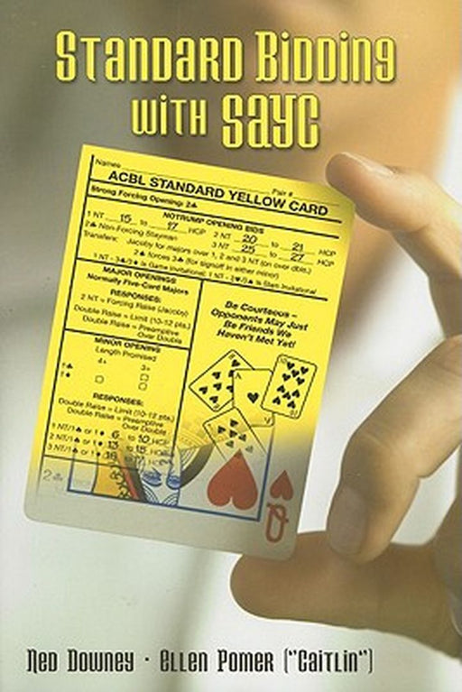 Standard Bidding with Sayc by Ned Downey