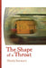 The Shape of a Throat by Sheila Stewart