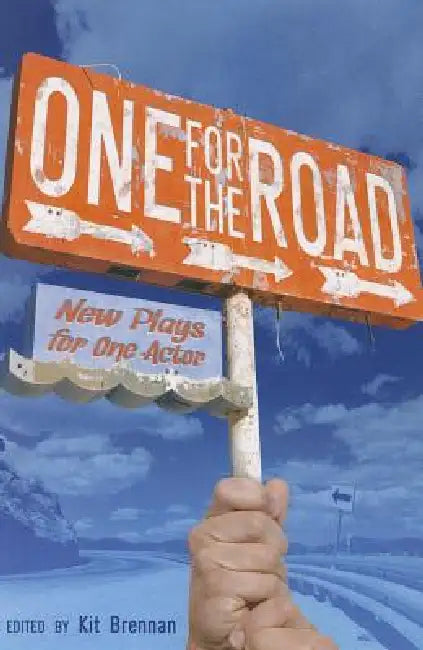 One for the Road: New Plays for One Actor by Kit Brennan